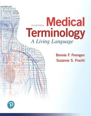 Lekárska terminológia: Lekárska terminológia: živý jazyk Plus Mylab Medical Terminology with Pearson Etext - Access Card Package - Medical Terminology: A Living Language Plus Mylab Medical Terminology with Pearson Etext - Access Card Package