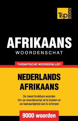 Tematický holandsko-africký slovník - 9000 slov - Thematische woordenschat Nederlands-Afrikaans - 9000 woorden