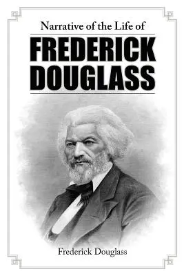 Rozprávanie o živote Fredericka Douglassa - Narrative of the Life of Frederick Douglass