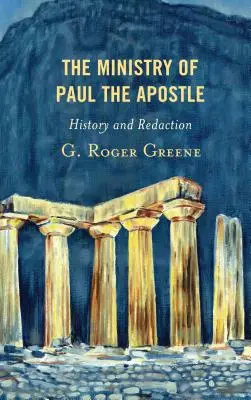 Služba apoštola Pavla: Vydanie knihy: apoštolský sprievodca: dejiny a redigovanie - The Ministry of Paul the Apostle: History and Redaction