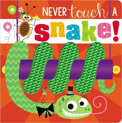 Nikdy sa nedotýkaj hada! - Never Touch a Snake!