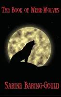 Kniha o vlkolakoch - The Book of Were-Wolves