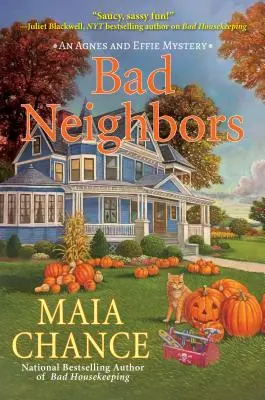 Zlí susedia: Záhada Agnes a Effie - Bad Neighbors: An Agnes and Effie Mystery