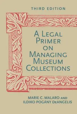 Právny základ správy múzejných zbierok - A Legal Primer on Managing Museum Collections