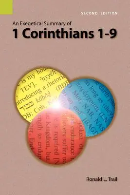 Exegetické zhrnutie 1 Korinťanom 1-9, 2. vydanie - An Exegetical Summary of 1 Corinthians 1-9, 2nd Edition