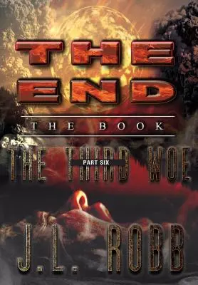 Koniec: Koniec: Kniha: Časť šiesta: Tretie beda - The End: The Book: Part Six: The Third Woe