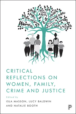 Kritické úvahy o ženách, rodine, kriminalite a spravodlivosti - Critical Reflections on Women, Family, Crime and Justice