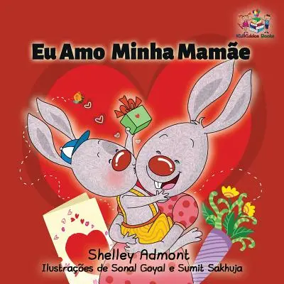 Milujem svoju mamu: Portugalská kniha pre deti - I Love My Mom: Portuguese Book for Kids