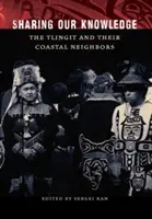 Zdieľanie našich vedomostí: Tlingiti a ich pobrežní susedia - Sharing Our Knowledge: The Tlingit and Their Coastal Neighbors