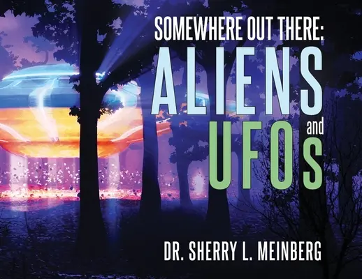 Niekde tam vonku: Mimozemšťania a UFO - Somewhere Out There: ALIENS and UFOs
