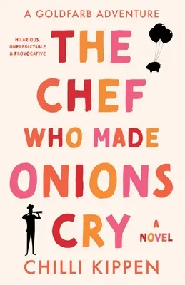 Šéfkuchár, ktorý rozplakal cibuľu - The Chef Who Made Onions Cry