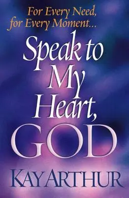 Hovor k môjmu srdcu, Bože: Pre každú potrebu, pre každú chvíľu... - Speak to My Heart, God: For Every Need, for Every Moment...