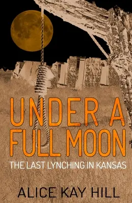 Za splnu mesiaca: Posledný lynč v Kansase - Under A Full Moon: The Last Lynching In Kansas