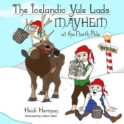 Islandské povesti o Yule Lads: Júlave lular: chaos na severnom póle - The Icelandic Yule Lads: Mayhem at the North Pole