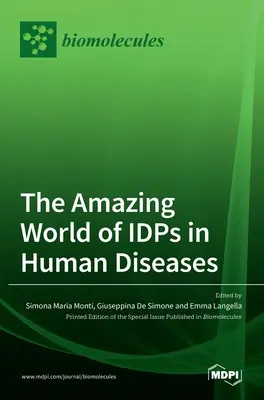 Úžasný svet vnútorne presídlených osôb v ľudských chorobách - The Amazing World of IDPs in Human Diseases