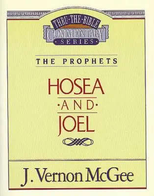 Thru the Bible Vol. 27: The Prohets (Ozeáš/Joel), 27 - Thru the Bible Vol. 27: The Prophets (Hosea/Joel), 27