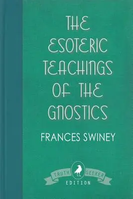 Ezoterické učenie gnostikov - The Esoteric Teachings of the Gnostics