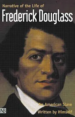 Rozprávanie o živote Fredericka Douglassa, amerického otroka: Napísal sám - Narrative of the Life of Frederick Douglass, an American Slave: Written by Himself