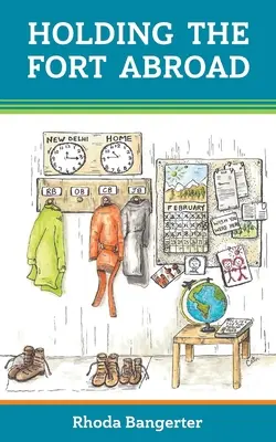 Držanie pevnosti v zahraničí: Život a rodičovstvo v zahraničí s partnerom, ktorý pracuje mimo domova - Holding the Fort Abroad: Beyond Surviving - living and parenting abroad with a partner who works away from home