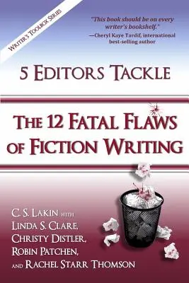 5 redaktorov sa zaoberá 12 fatálnymi chybami písania beletrie - 5 Editors Tackle the 12 Fatal Flaws of Fiction Writing