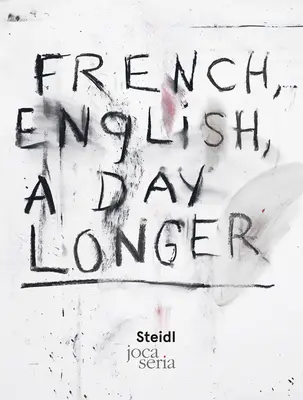 Jim Dine: Francúzsky, anglicky, o deň dlhšie - Jim Dine: French, English, a Day Longer