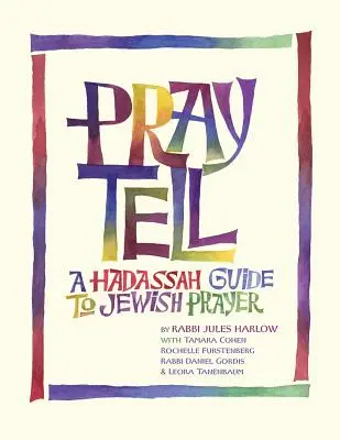 Modli sa: Sprievodca Hadassah po židovských modlitbách - Pray Tell: A Hadassah Guide to Jewish Prayer
