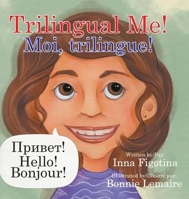 Trojjazyčné ja! Moi, trilingue! - Trilingual Me! Moi, trilingue!