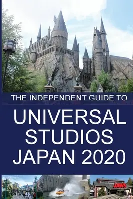 Nezávislý sprievodca po Universal Studios Japan 2020 - The Independent Guide to Universal Studios Japan 2020