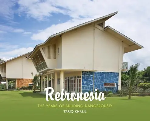 Retronesia: Roky nebezpečného budovania - Retronesia: The Years of Building Dangerously