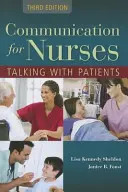 Komunikácia pre zdravotné sestry: Rozhovor s pacientmi: Rozhovor s pacientmi - Communication for Nurses: Talking with Patients: Talking with Patients