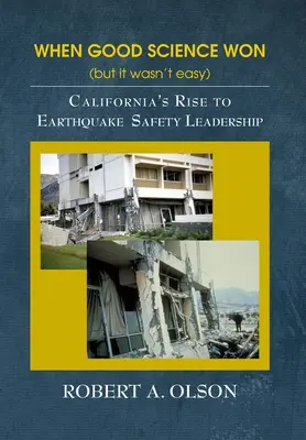 Keď dobrá veda zvíťazila (ale nebolo to ľahké): Kalifornia sa stala lídrom v oblasti bezpečnosti pri zemetraseniach - When Good Science Won (but it wasn't easy): California's Rise to Earthquake Safety Leadership