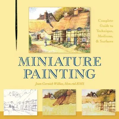 Miniatúrne maľovanie: Kompletný sprievodca technikami, médiami a povrchmi - Miniature Painting: A Complete Guide to Techniques, Mediums, and Surfaces