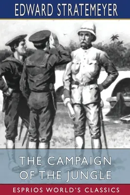 Taženie v džungli (Esprios Classics) - The Campaign of the Jungle (Esprios Classics)