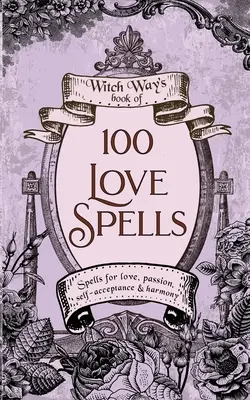 100 milostných kúziel - 100 Love Spells