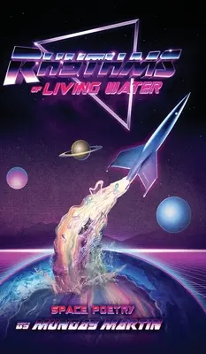 Rytmy živej vody: Vesmírna poézia - Rhythms of Living Water: Space Poetry