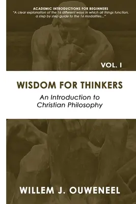 Múdrosť pre mysliteľov: Úvod do kresťanskej filozofie - Wisdom for Thinkers: Introduction to Christian Philosophy
