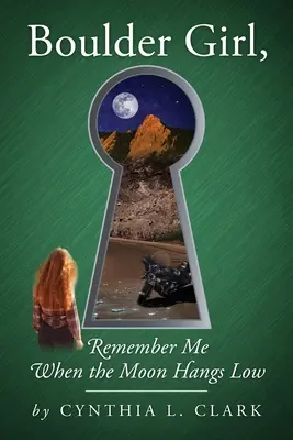 Dievča z Balvanu, spomeň si na mňa, keď mesiac visí nízko - Boulder Girl, Remember Me When the Moon Hangs Low
