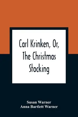 Carl Krinken, alebo Vianočná pančucha - Carl Krinken, Or, The Christmas Stocking