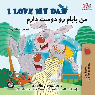 Mám rád svojho otca: Anglická perzská dvojjazyčná kniha - I Love My Dad: English Farsi Persian Bilingual Book