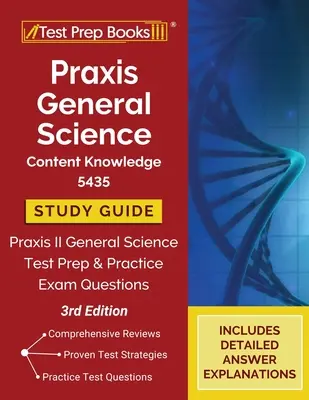 Praxis General Science Content Knowledge 5435 Study Guide (Študijná príručka k všeobecným prírodovedným znalostiam): Praxis II General Science Test Prep and Practice Exam Questions [3. vydanie] - Praxis General Science Content Knowledge 5435 Study Guide: Praxis II General Science Test Prep and Practice Exam Questions [3rd Edition]