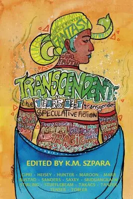 Transcendent: Najlepšia transrodová špekulatívna fikcia roka - Transcendent: The Year's Best Transgender Speculative Fiction