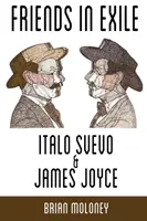 Priatelia vo vyhnanstve: Italo Svevo a James Joyce - Friends in Exile: Italo Svevo & James Joyce