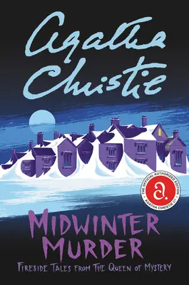 Vražda v polovici zimy: Kráľovná záhad: Príbehy pri ohni (Fireside Tales from the Queen of Mystery) - Midwinter Murder: Fireside Tales from the Queen of Mystery
