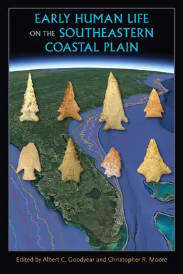 Raný ľudský život na juhovýchodnej pobrežnej rovine - Early Human Life on the Southeastern Coastal Plain