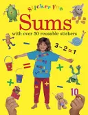 Zábava s nálepkami: Sums: S viac ako 50 opakovane použiteľnými samolepkami - Sticker Fun: Sums: With Over 50 Reusable Stickers