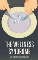 Syndróm blahobytu - The Wellness Syndrome