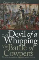 Diabol bičovania: Bitka pri Cowpens - Devil of a Whipping: The Battle of Cowpens