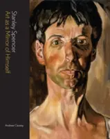 Stanley Spencer: Umenie ako zrkadlo seba samého - Stanley Spencer: Art as a Mirror of Himself