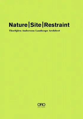 Prírodné stránky Obmedzenie: Thorbjrn Andersson Krajinná architektúra - Nature Site Restraint: Thorbjrn Andersson Landscape Architecture
