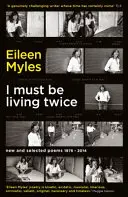 Musím žiť dvakrát - Nové a vybrané básne 1975 - 2014 - I Must Be Living Twice - New and Selected Poems 1975 - 2014